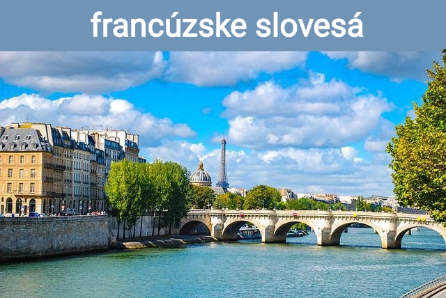 20 najpoužívanejších slovies vo francúzštine